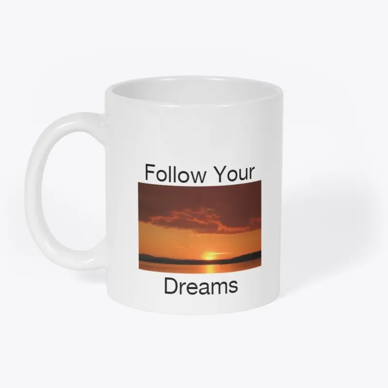 Follow Your Dreams